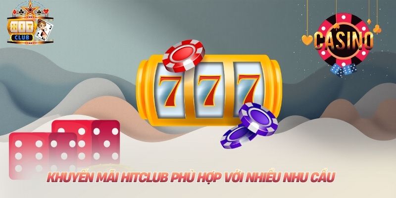 Khuyến Mãi Hitclub - Tri Ân Khách Hàng Với Điều Kiện Dễ Nhất Khuyến mãi Hitclub phù hợp với nhiều nhu cầu