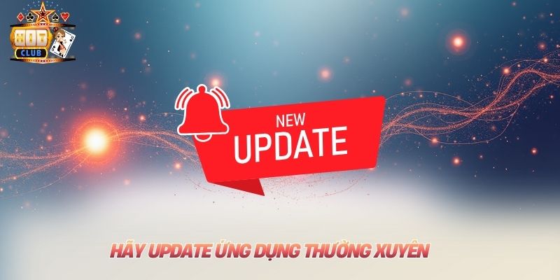 Link Tải Hitclub - Giải Pháp An Toàn Cho Di Động Chuẩn 2025 Hãy update ứng dụng thường xuyên