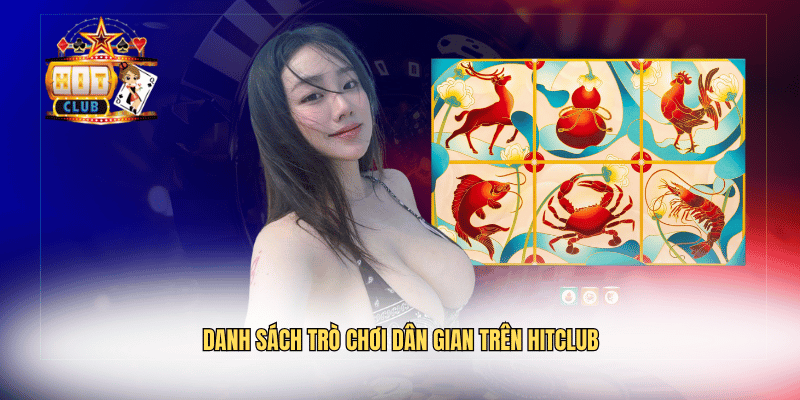 Danh sách trò chơi dân gian trên Hitclub