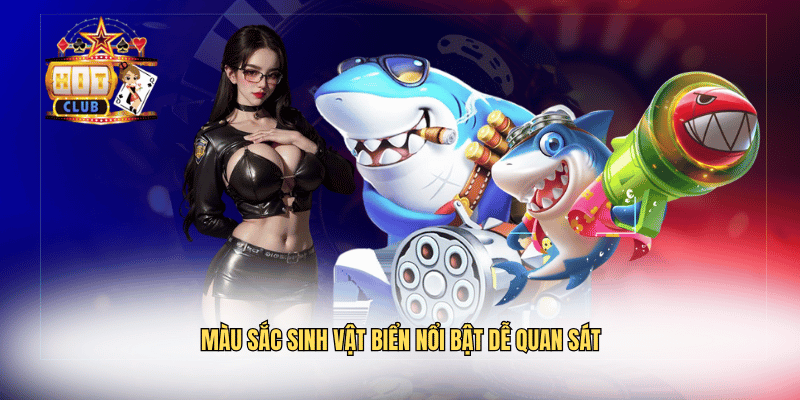 Màu sắc sinh vật biển nổi bật dễ quan sát