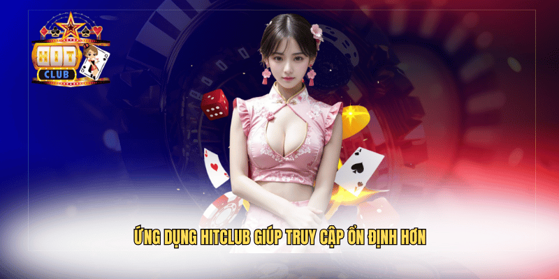 Hitclub Có Bị Chặn Không? Nguyên Nhân Và Cách Xử Lý Ứng dụng Hitclub giúp truy cập ổn định hơn